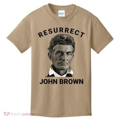 Resurrect John Brown Bold Abolitionist Tribute Kids T-Shirt