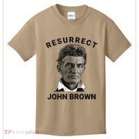 Resurrect John Brown Bold Abolitionist Tribute Kids T-Shirt thumb 0