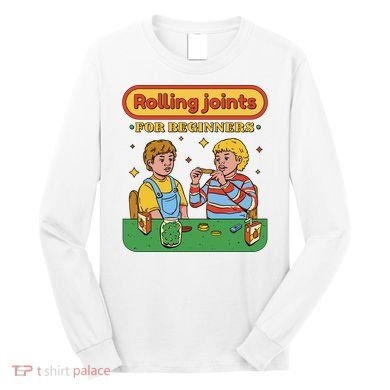Rolling Joints For Beginners Funny Retro Long Sleeve Shirt