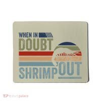 Retro Jiu Jitsu Martial Art When In Doubt Shrimp Out Bjj Mma Mousepad thumb 0