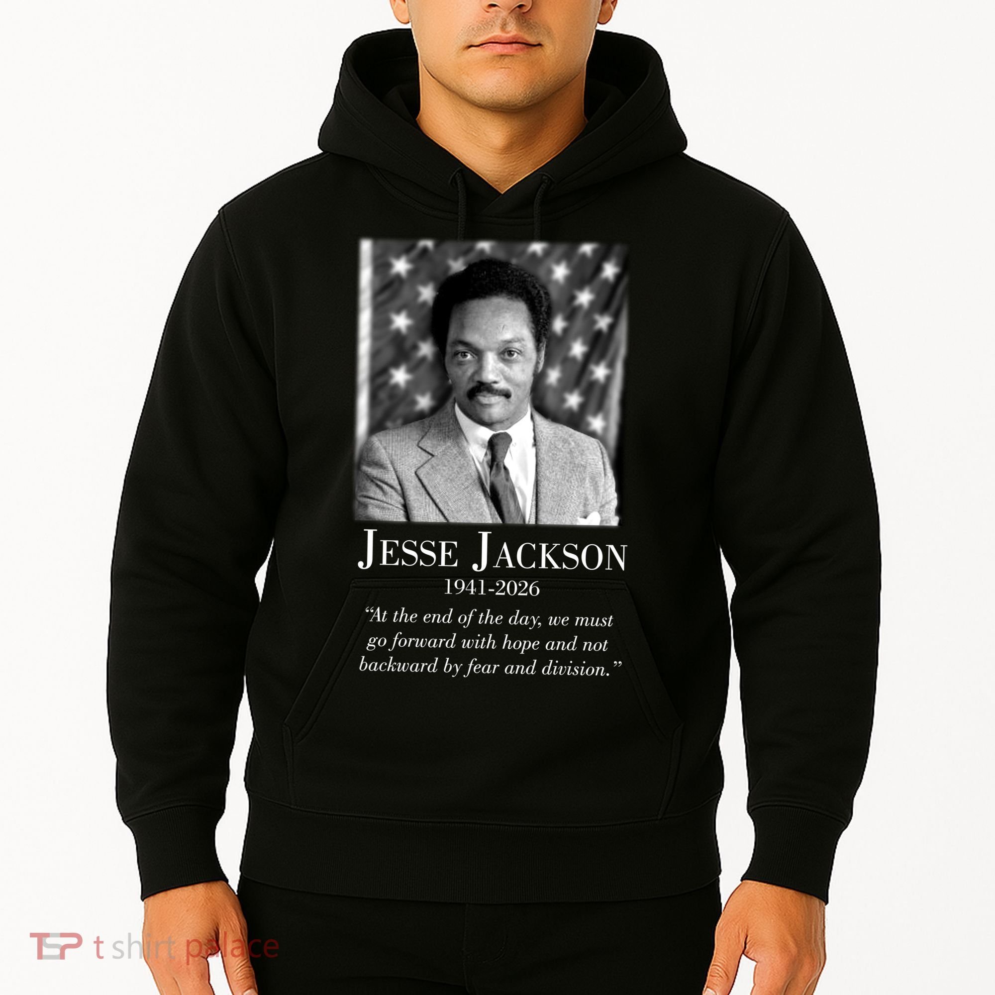 RIP Jesse Jackson 1941-2026 Quote Tribute Hoodie