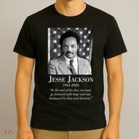 RIP Jesse Jackson 1941-2026 Quote Tribute T-Shirt thumb 3