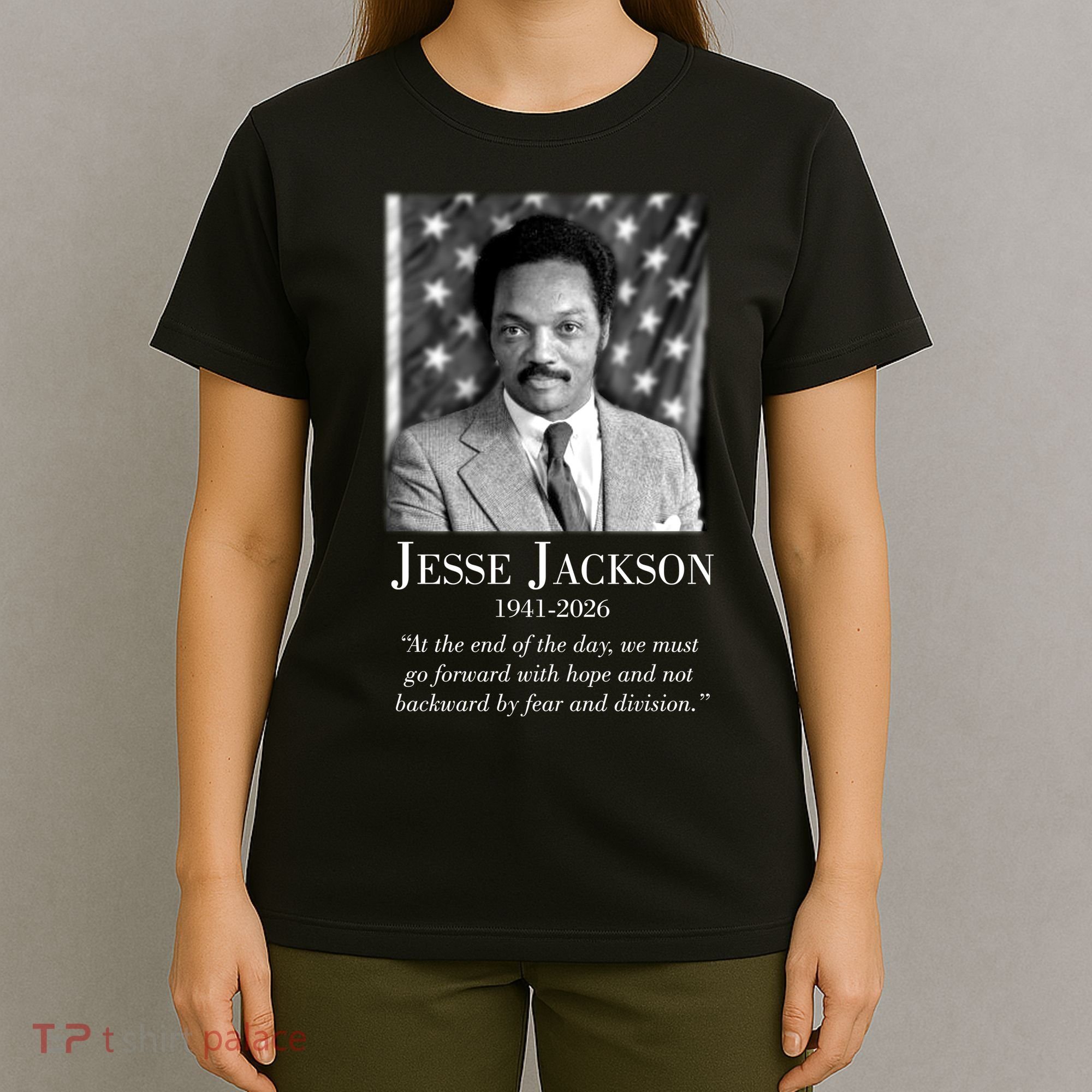 RIP Jesse Jackson 1941-2026 Quote Tribute T-Shirt