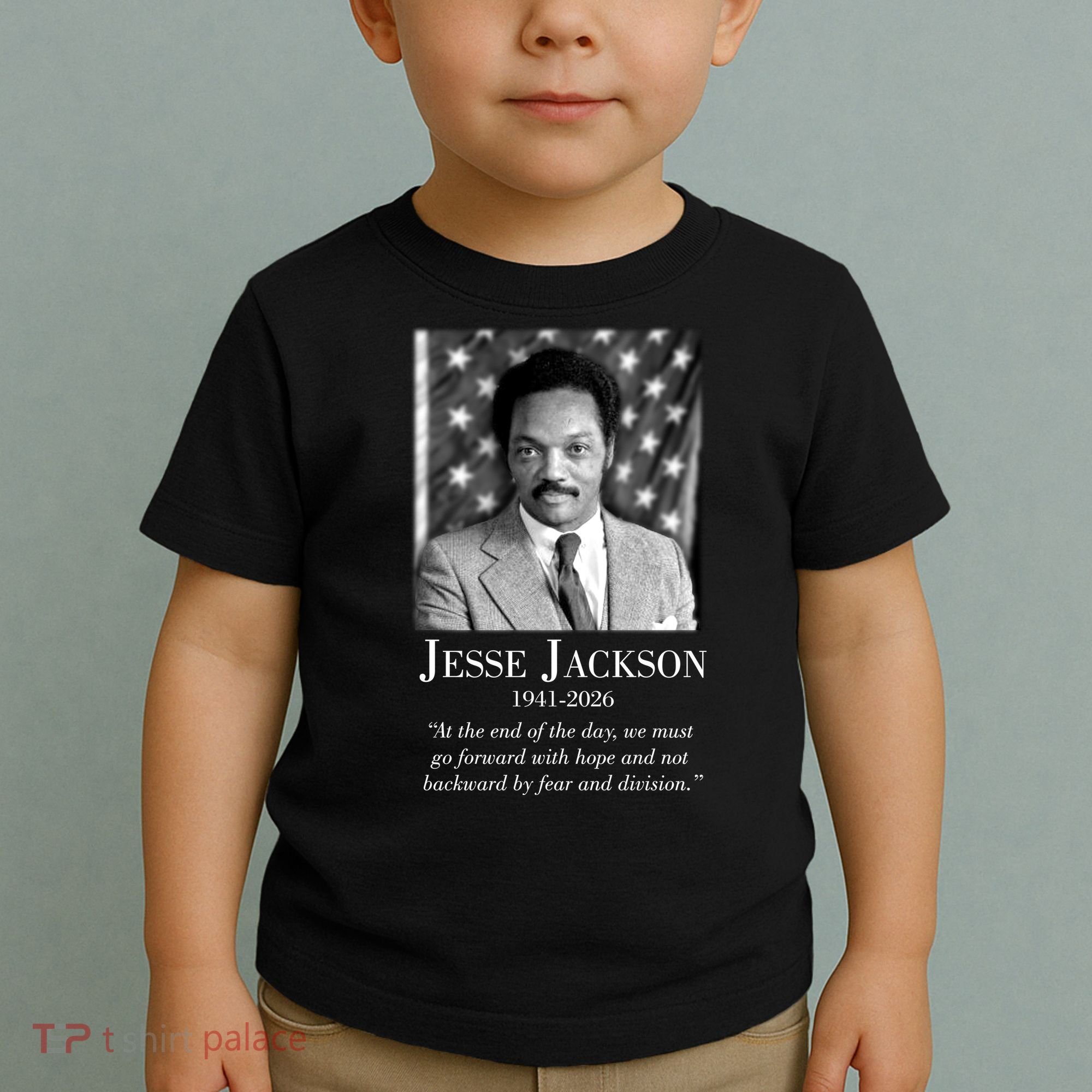 RIP Jesse Jackson 1941-2026 Quote Tribute Toddler T-Shirt