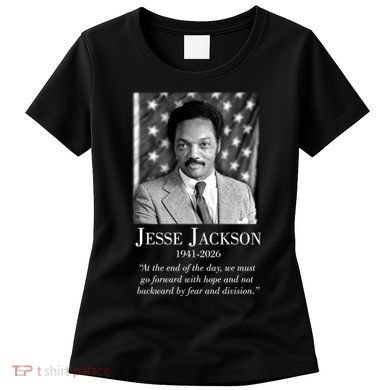 RIP Jesse Jackson 1941-2026 Quote Tribute Women's T-Shirt