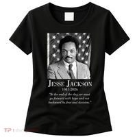 RIP Jesse Jackson 1941-2026 Quote Tribute Women's T-Shirt thumb 0