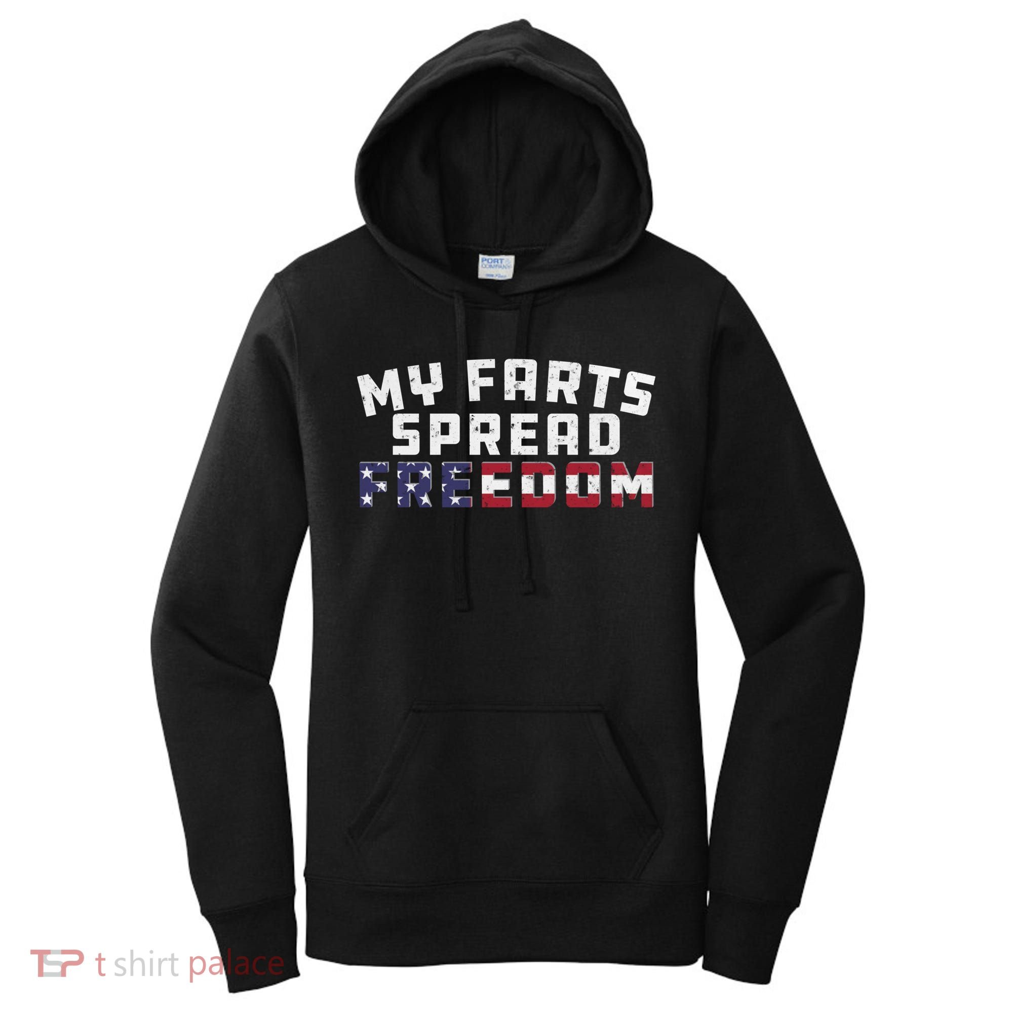 Redneck Joke My Farts Spread Freedom Sarcastic Country Gift Women's Hoodie