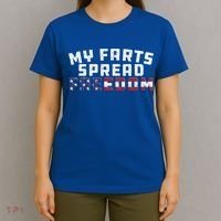 Redneck Joke My Farts Spread Freedom Sarcastic Country Gift T-Shirt thumb 4