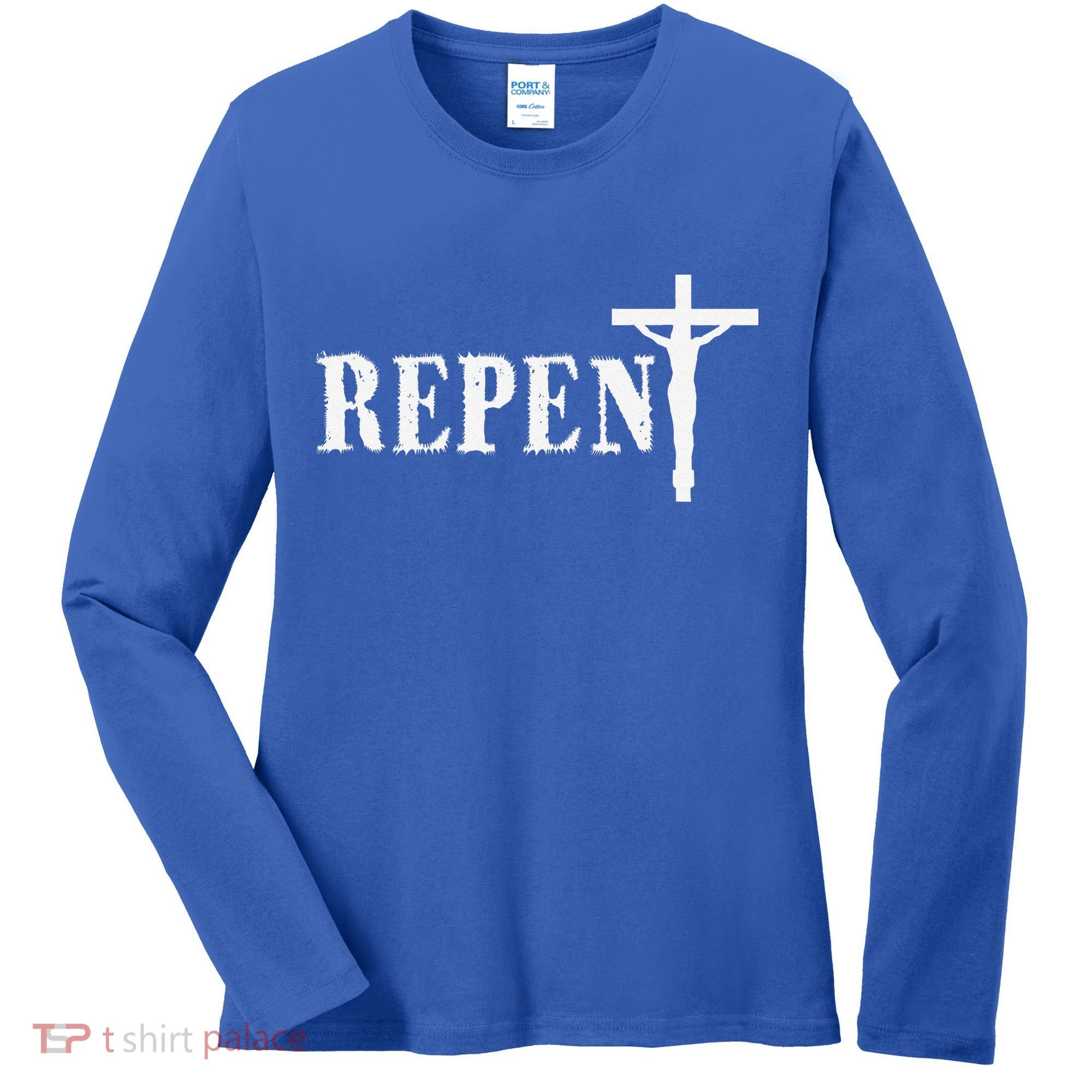 Repent Jesus Saves Religious Gift Women's Long Sleeve Shirt
