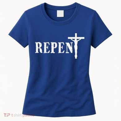 Repent Jesus Saves Religious Gift Women's T-Shirt
