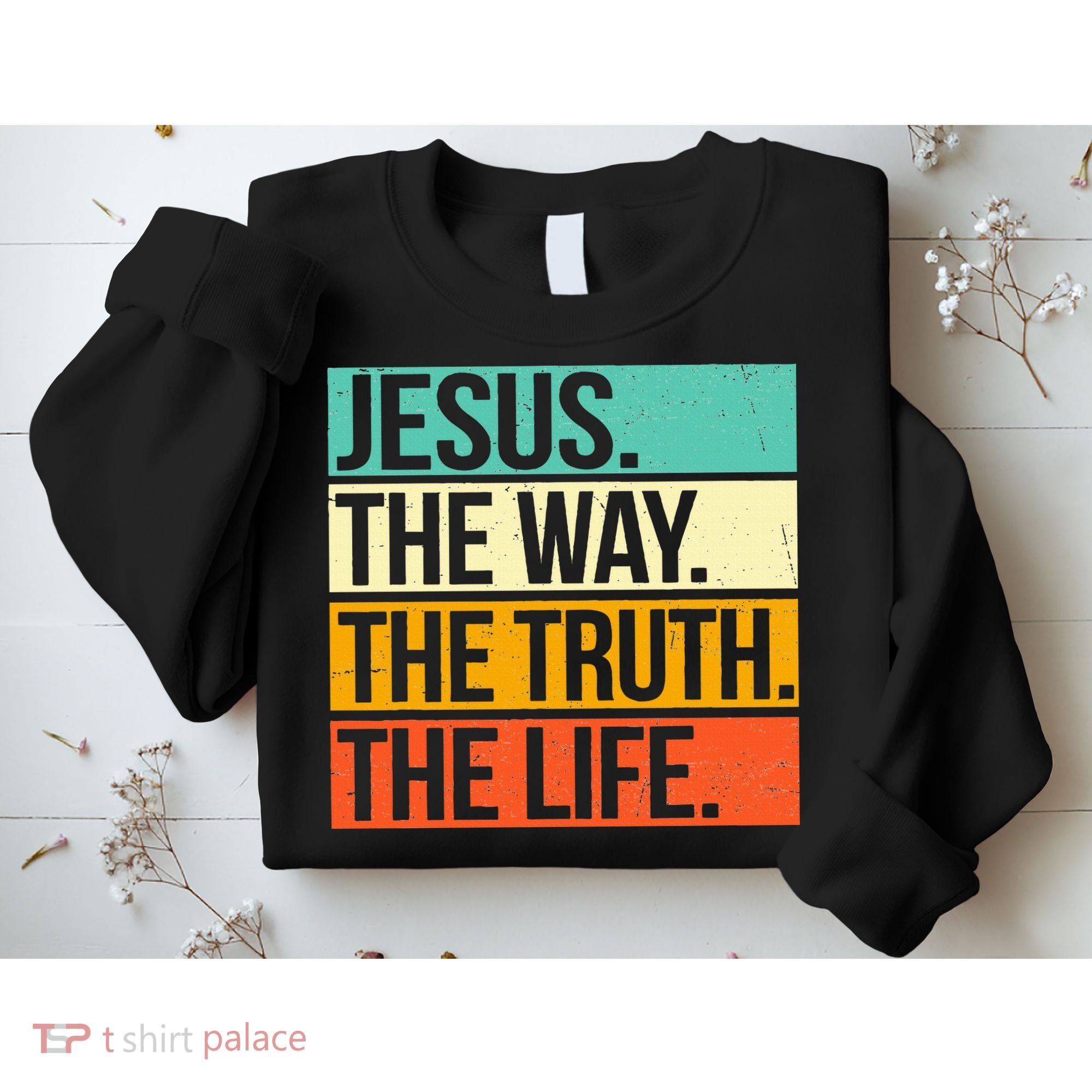 Retro Jesus The Way Truth Life Christian Bible Prayer Sweatshirt