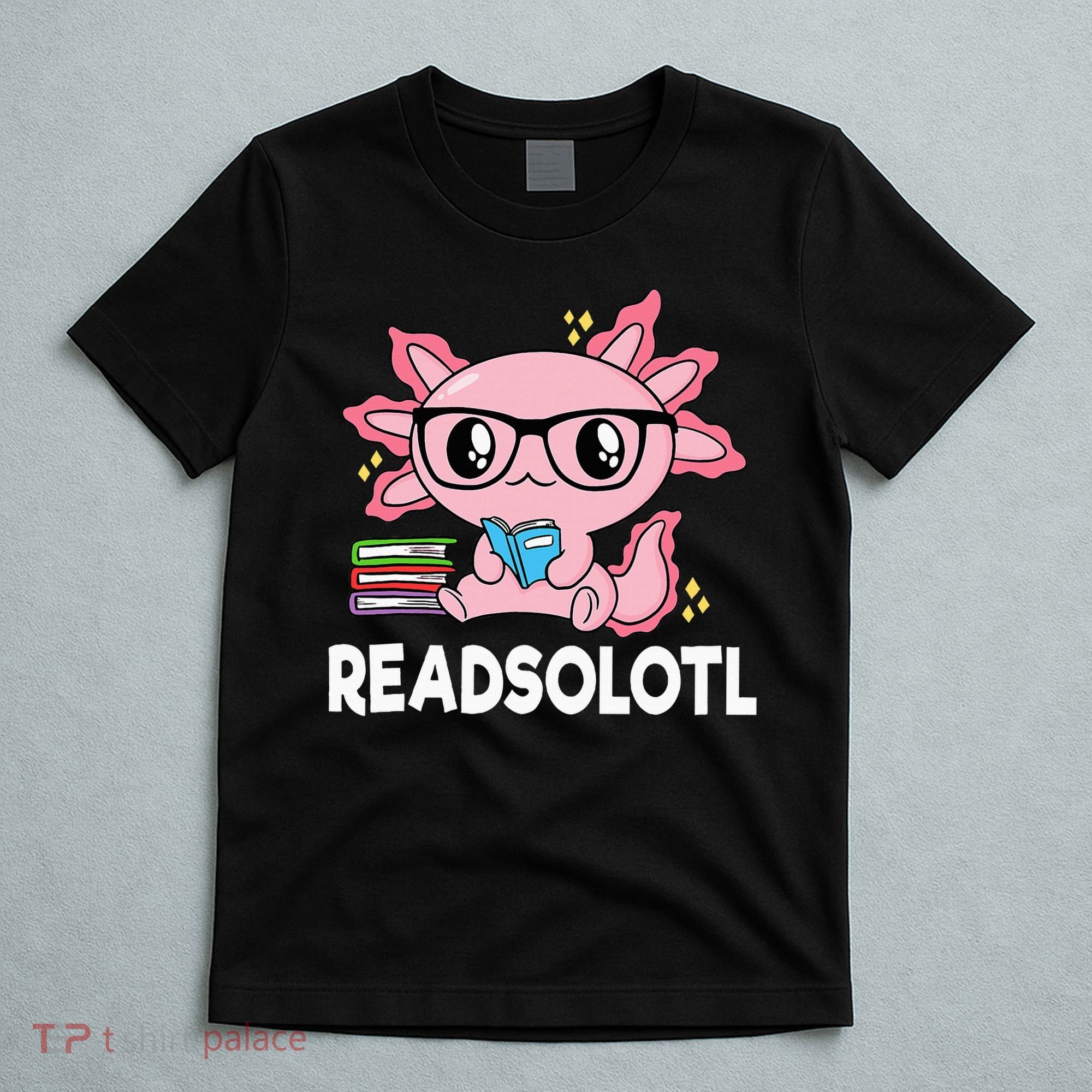 Readsolotl  Kawaii Axolotl Book Lover Funny Reading T-Shirt