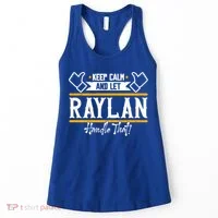 Raylan Keep Calm And Let Raylan Handle That Gift Women's Tank Top thumb 0