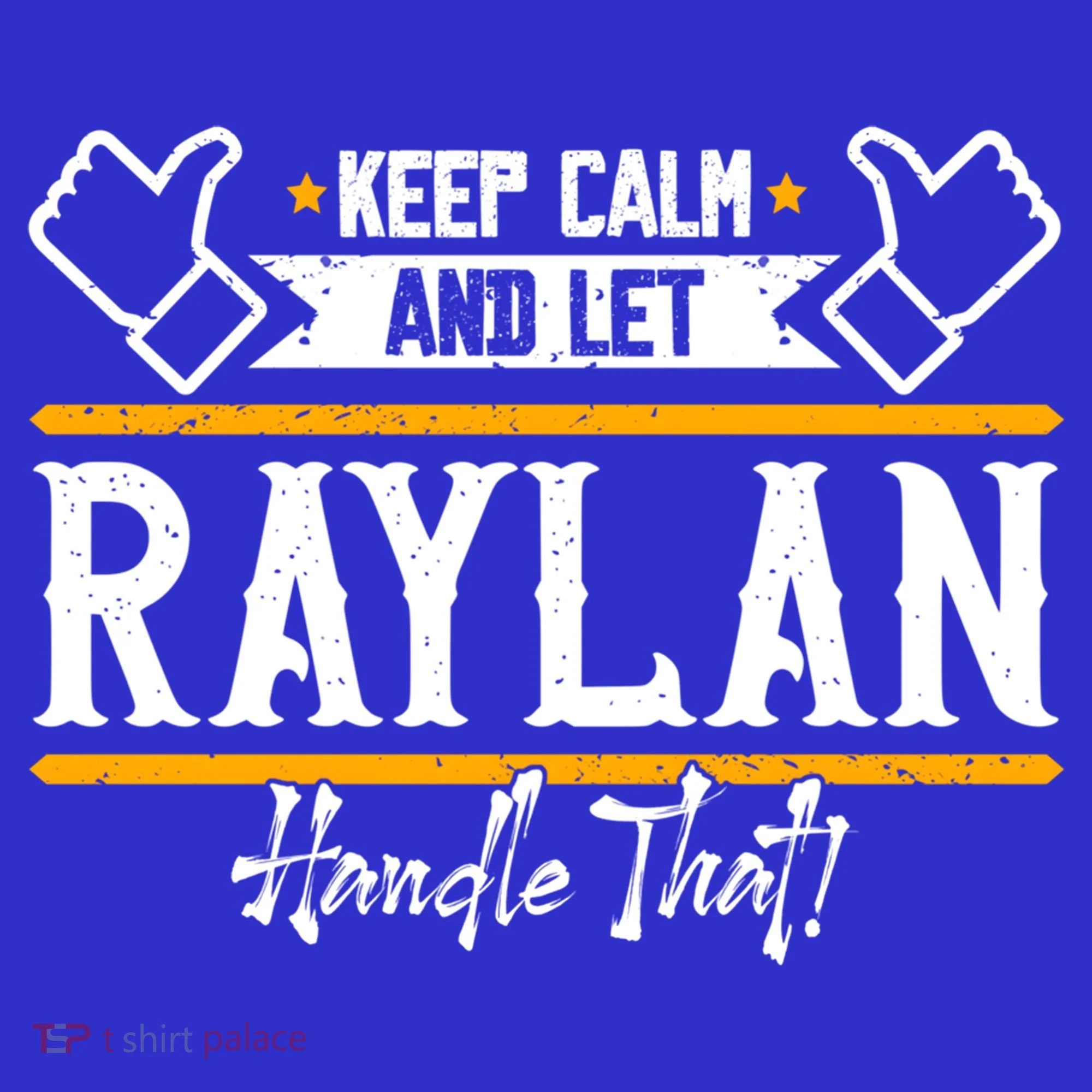 Raylan Keep Calm And Let Raylan Handle That Gift Toddler T-Shirt