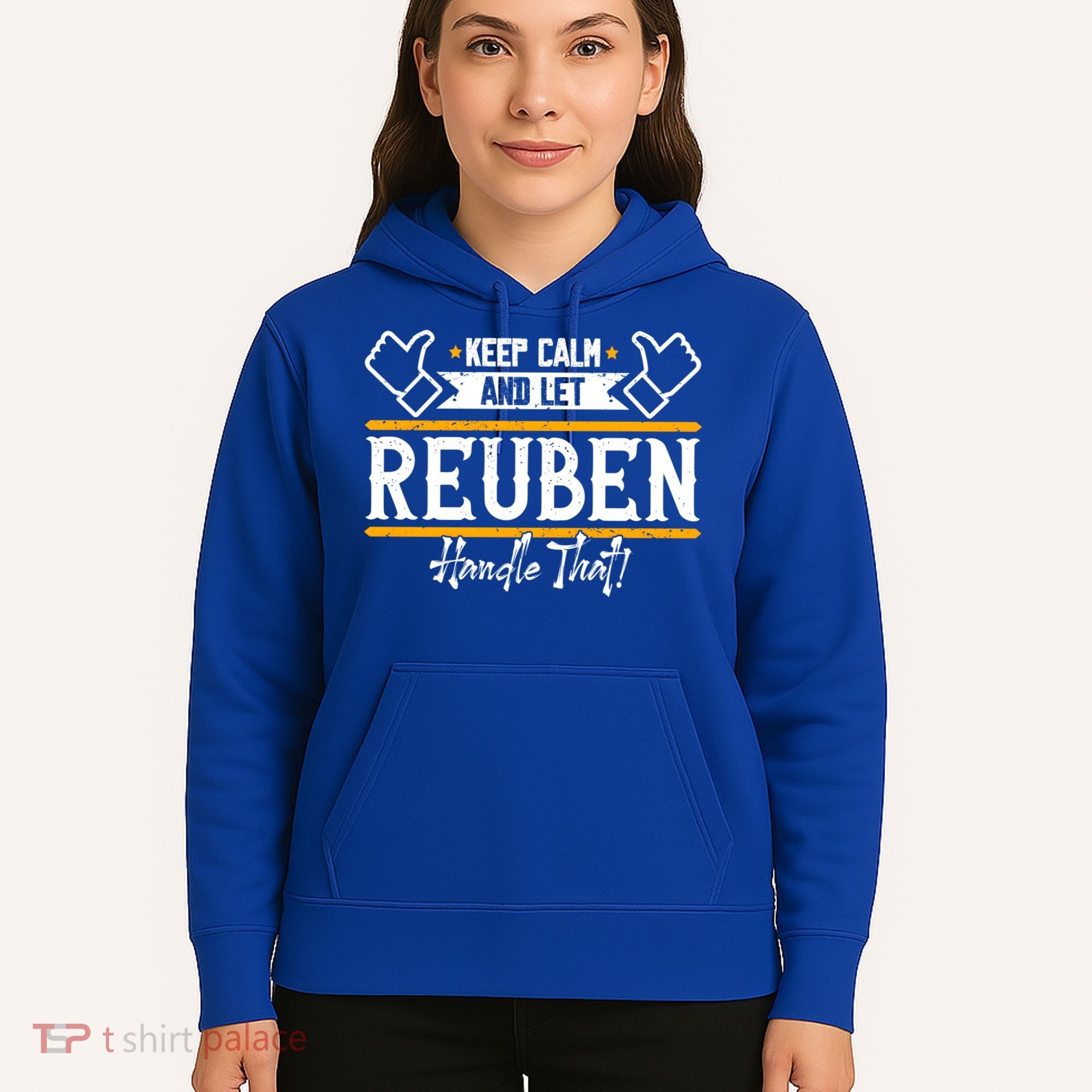 Reuben Keep Calm And Let Reuben Handle That Cute Gift Hoodie