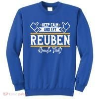 Reuben Keep Calm And Let Reuben Handle That Cute Gift Sweatshirt thumb 0