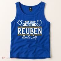 Reuben Keep Calm And Let Reuben Handle That Cute Gift Tank Top thumb 2