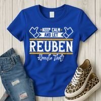 Reuben Keep Calm And Let Reuben Handle That Cute Gift Women's T-Shirt thumb 3