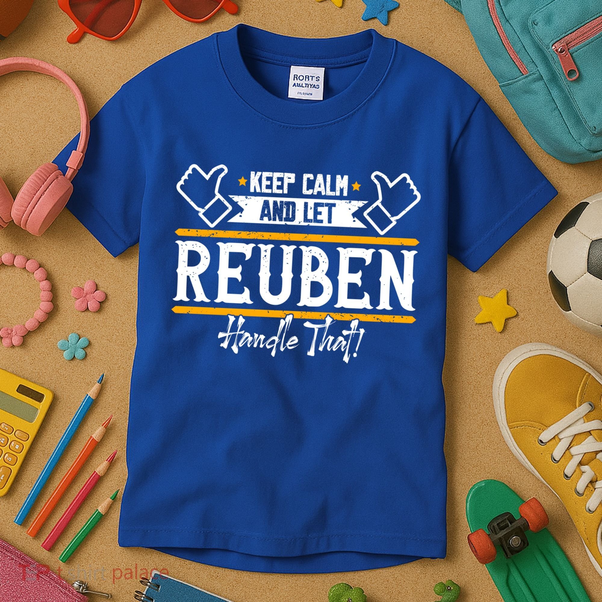 Reuben Keep Calm And Let Reuben Handle That Cute Gift Kids T-Shirt