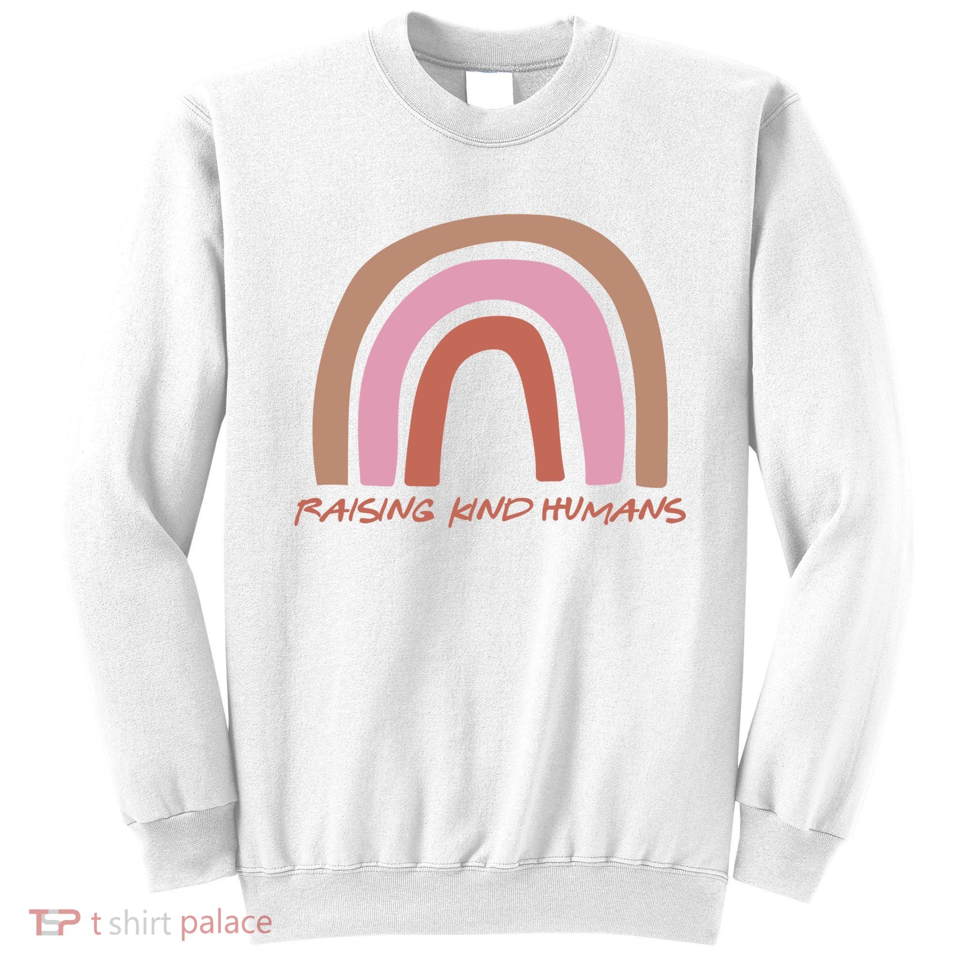 Raising Kind Humans Rainbow Sweatshirt