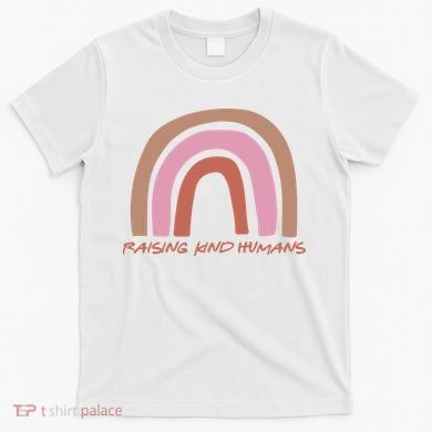 Raising Kind Humans Rainbow T-Shirt