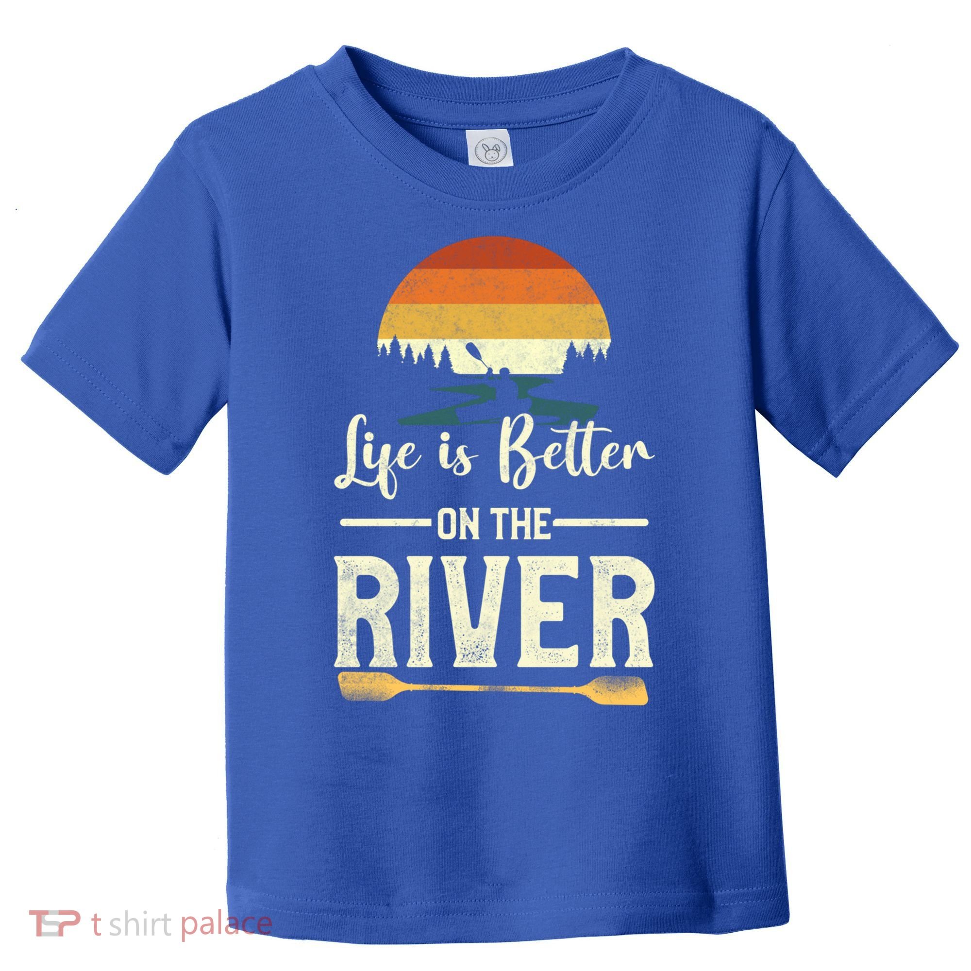 Retro Kayaking Life Is Better On The River Gift Toddler T-Shirt