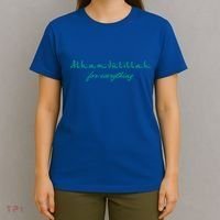 Ramadan Kareem Mubarak Alhamdulillah For Everything Meaningful Gift T-Shirt thumb 4