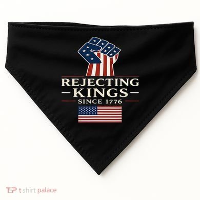 Rejecting Kings Since 1776 Hand Grip Design USA-Made Doggie Bandana