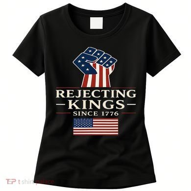 Rejecting Kings Since 1776 Hand Grip Design Women's T-Shirt