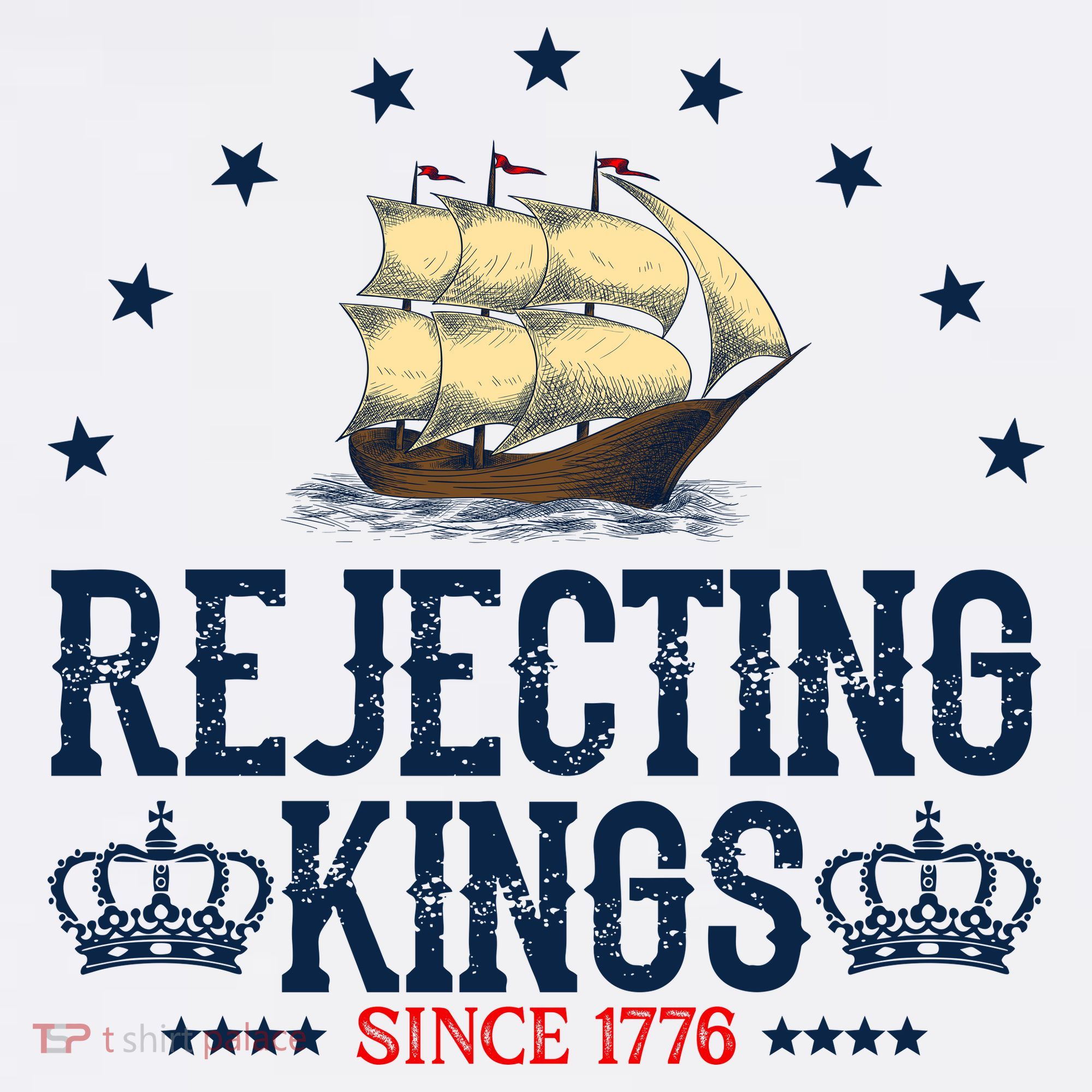 Rejecting Kings Since 1776 Vintage Patriotic No Kings T-Shirt