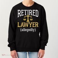 Retired Lawyer Allegedly Funny Attorney Retirement Women's Sweatshirt thumb 0