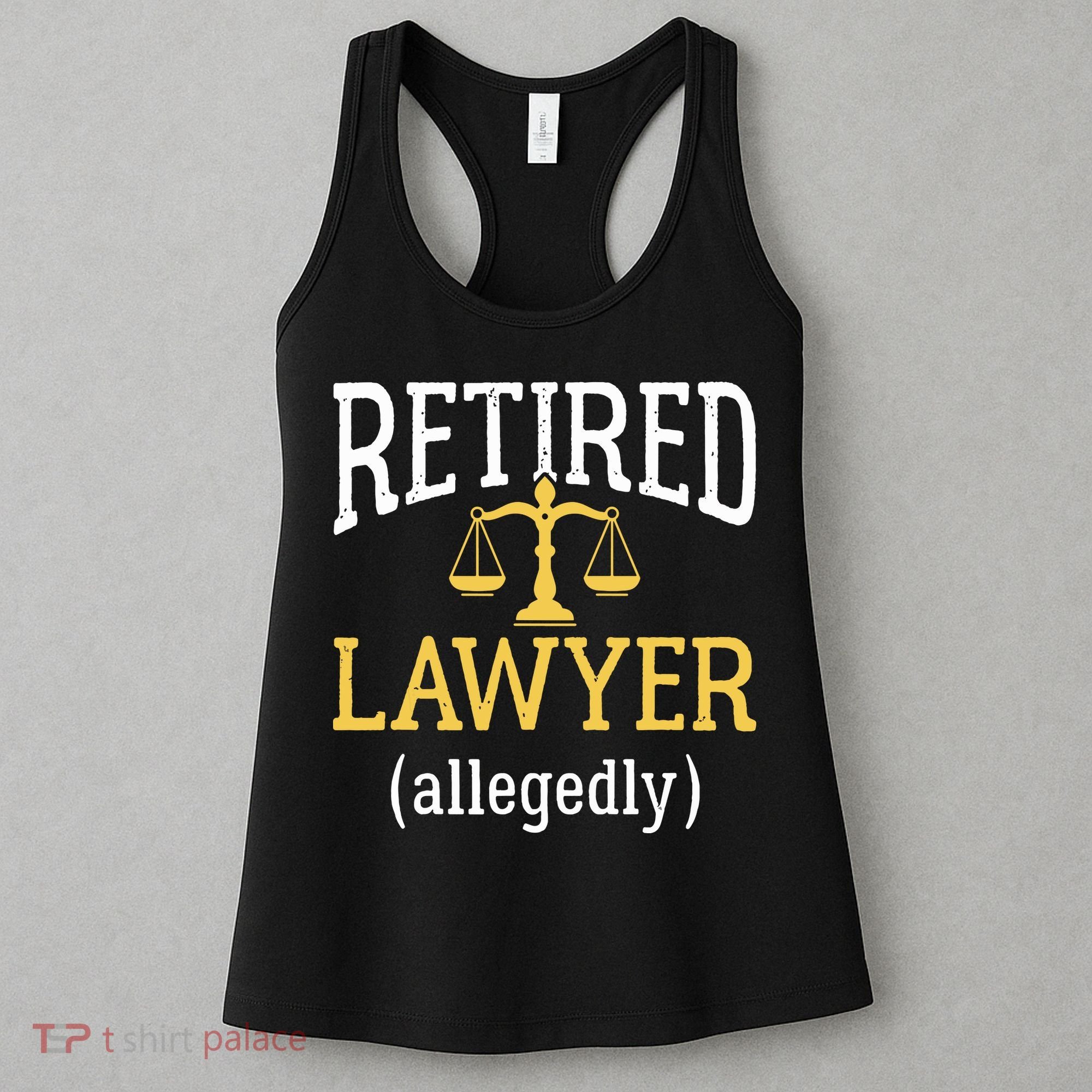Retired Lawyer Allegedly Funny Attorney Retirement Women's Tank Top