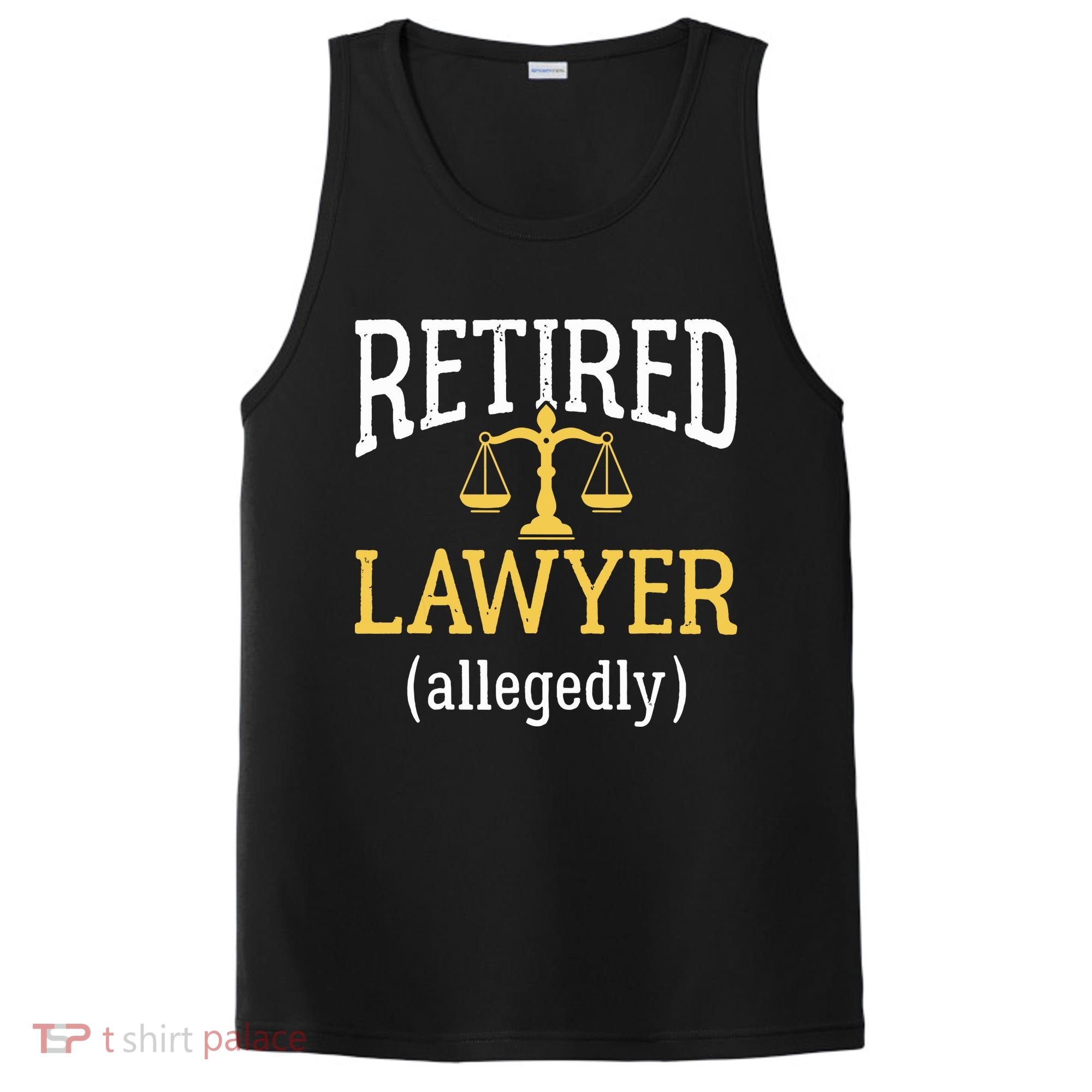 Retired Lawyer Allegedly Funny Attorney Retirement PosiCharge Competitor Tank