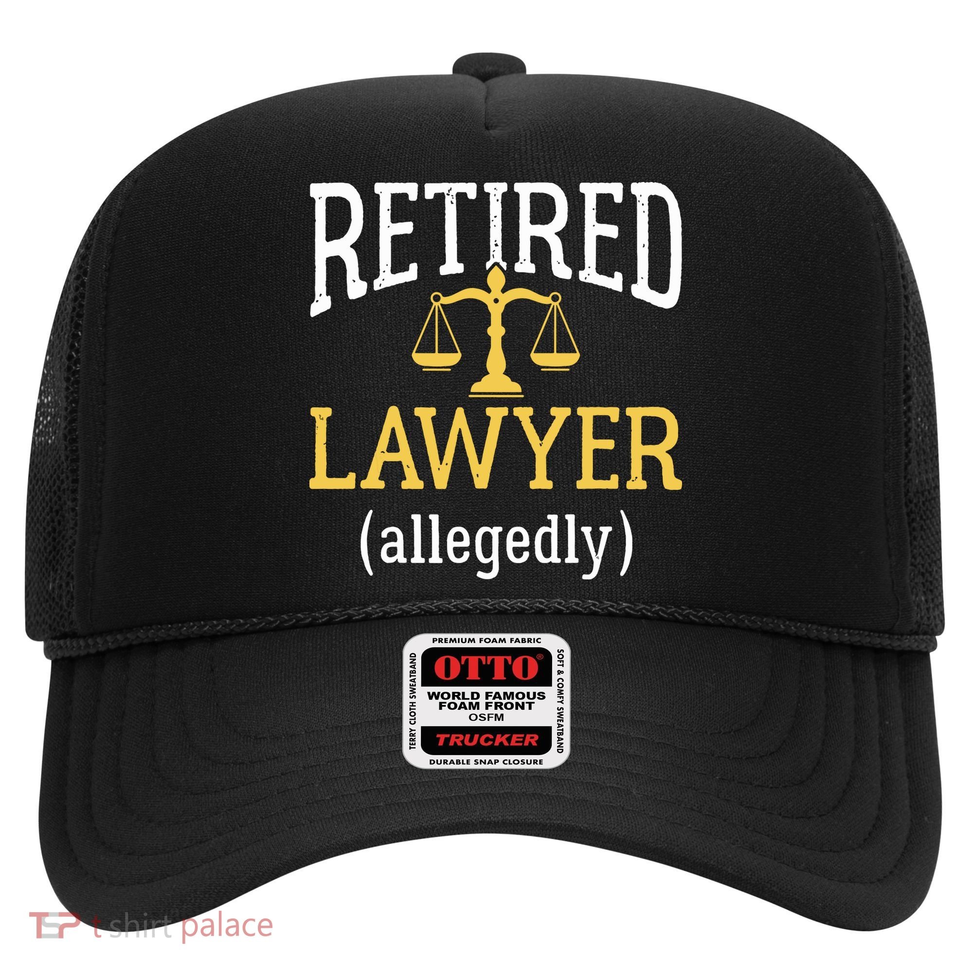 Retired Lawyer Allegedly Funny Attorney Retirement Hat