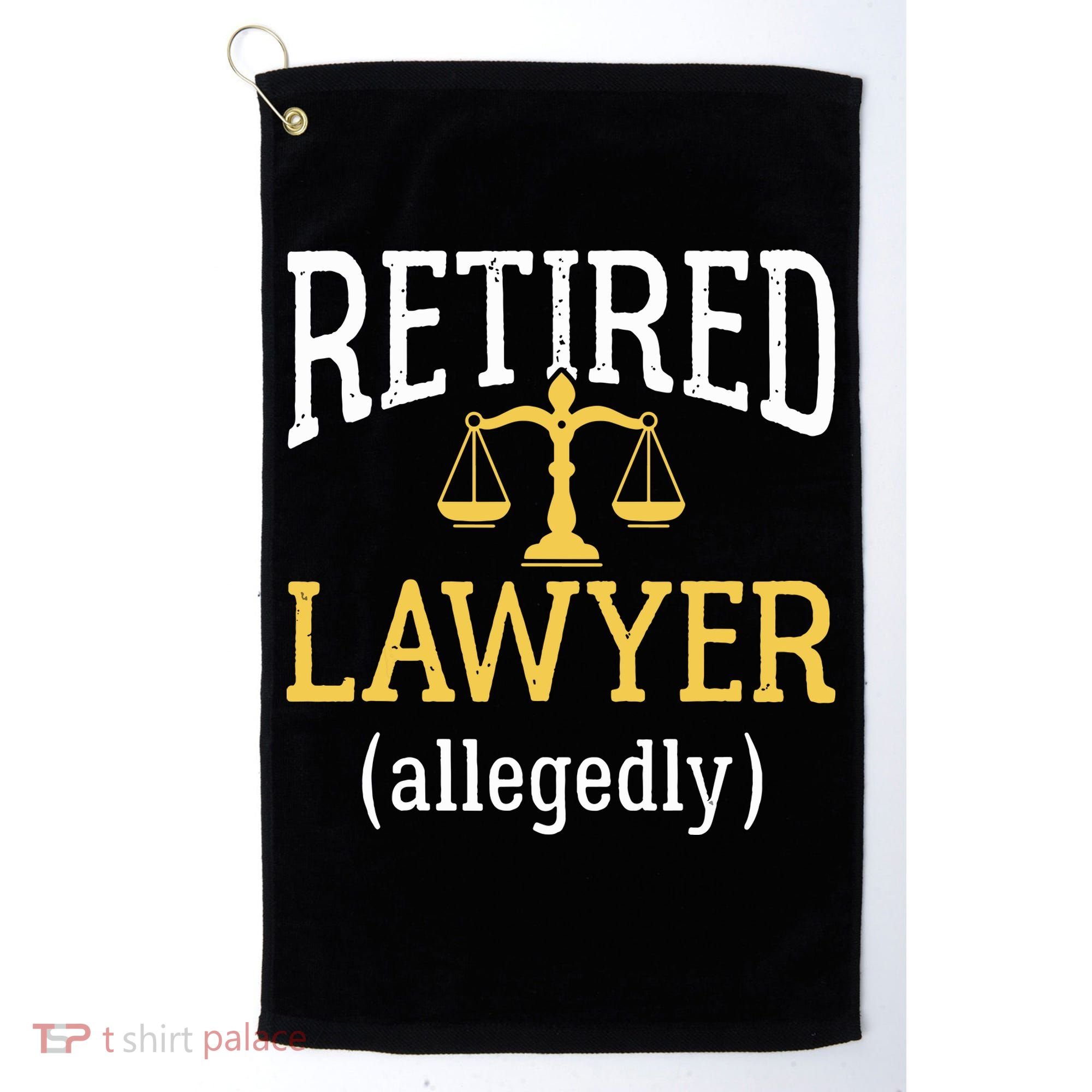 Retired Lawyer Allegedly Funny Attorney Retirement Golf Towel