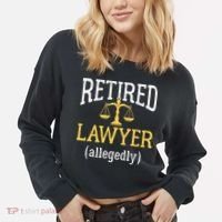 Retired Lawyer Allegedly Funny Attorney Retirement Cropped Pullover Crew thumb 2