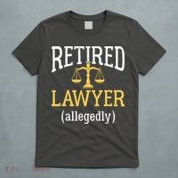 Retired Lawyer Allegedly Funny Attorney Retirement T-Shirt thumb 5
