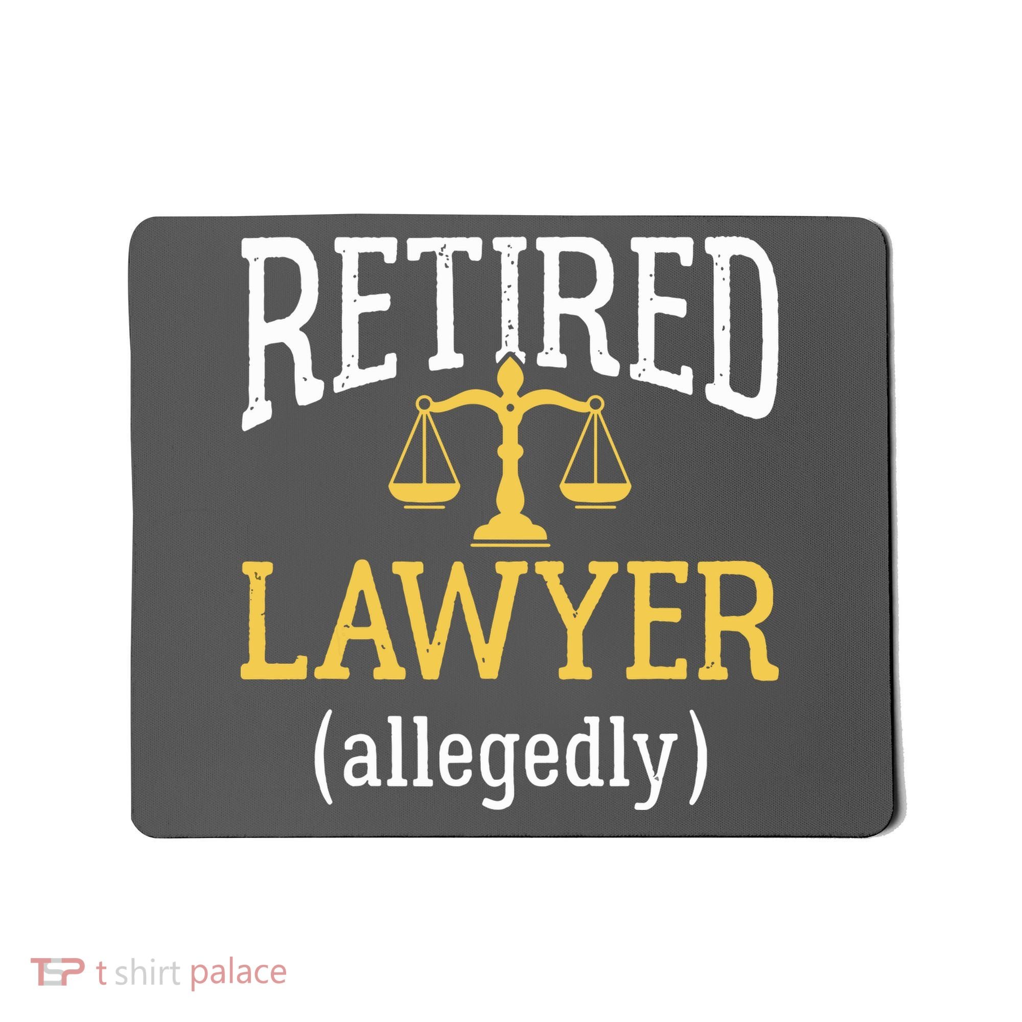 Retired Lawyer Allegedly Funny Attorney Retirement Mousepad