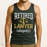 Retired Lawyer Allegedly Funny Attorney Retirement Tank Top thumb 3