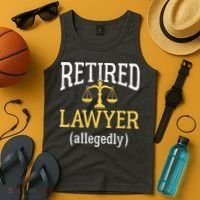 Retired Lawyer Allegedly Funny Attorney Retirement Tank Top thumb 4
