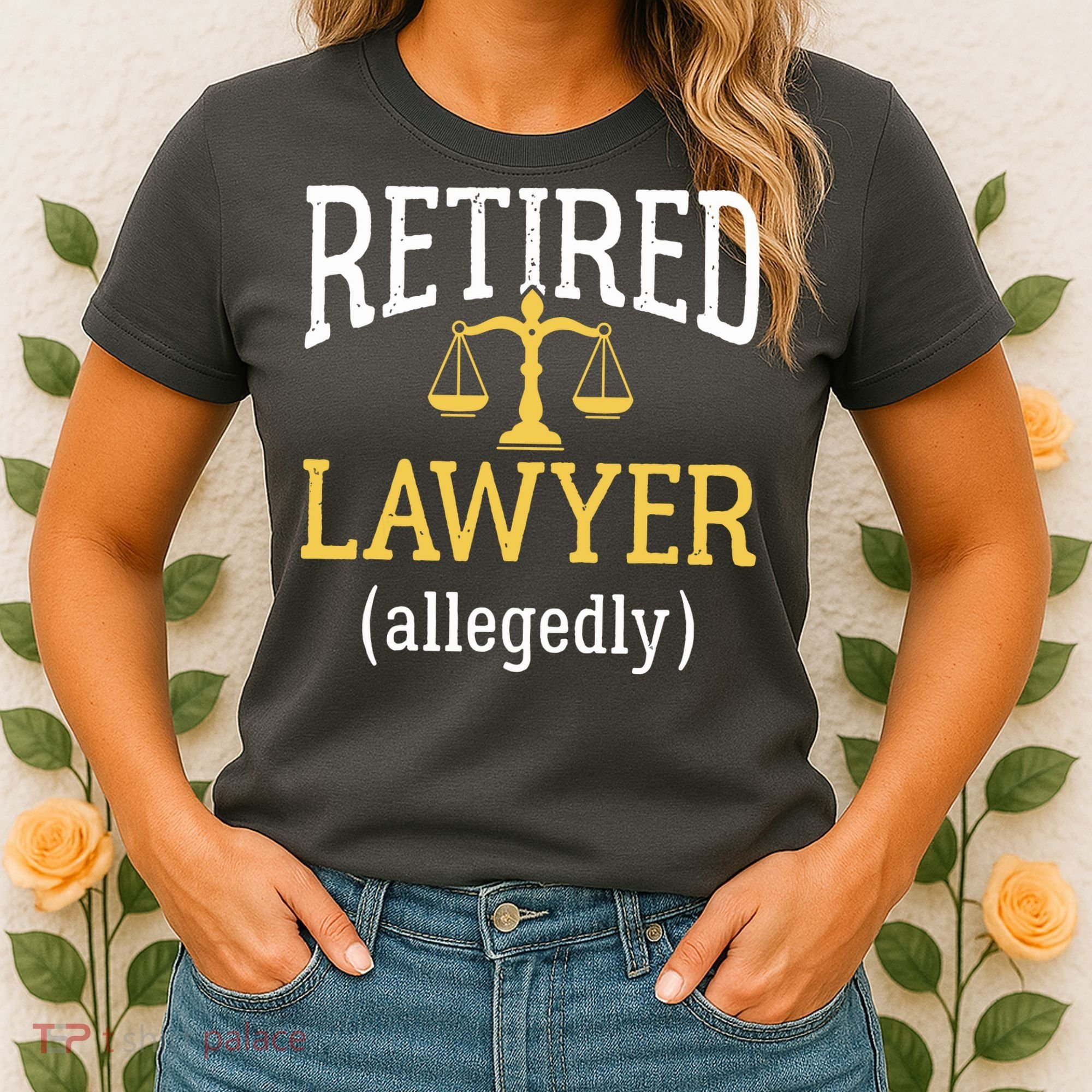 Retired Lawyer Allegedly Funny Attorney Retirement Women's T-Shirt