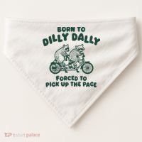 Raccoon Lovers Born To Dilly Dally Forced To Pick Up The Pace USA-Made Doggie Bandana thumb 0