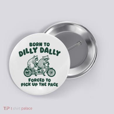 Raccoon Lovers Born To Dilly Dally Forced To Pick Up The Pace Button