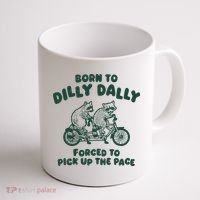 Raccoon Lovers Born To Dilly Dally Forced To Pick Up The Pace Coffee Mug thumb 1