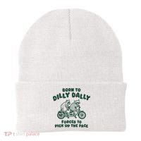 Raccoon Lovers Born To Dilly Dally Forced To Pick Up The Pace Beanie thumb 0