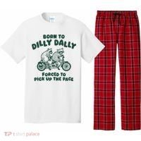 Raccoon Lovers Born To Dilly Dally Forced To Pick Up The Pace Pajama Set thumb 0