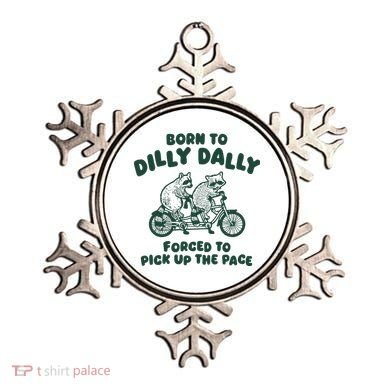 Raccoon Lovers Born To Dilly Dally Forced To Pick Up The Pace Ornament