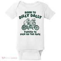 Raccoon Lovers Born To Dilly Dally Forced To Pick Up The Pace Baby Bodysuit thumb 0