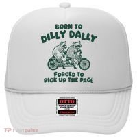 Raccoon Lovers Born To Dilly Dally Forced To Pick Up The Pace Hat thumb 0