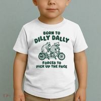 Raccoon Lovers Born To Dilly Dally Forced To Pick Up The Pace Toddler T-Shirt thumb 2